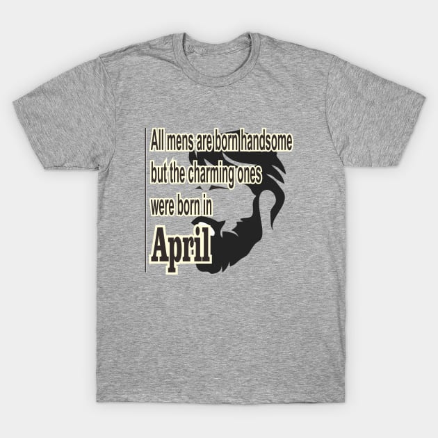 April man T-Shirt by Missingblock4212